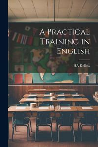 Produktbild: A Practical Training in English