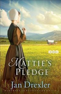 Produktbild: Mattie's Pledge (Journey to Pleasant Prairie Book #2)