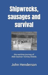 Produktbild: Henderson, J: Shipwrecks, sausages and survival