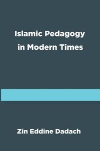 Produktbild: Islamic Pedagogy in Modern Times