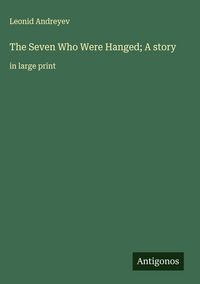 Produktbild: The Seven Who Were Hanged; A story
