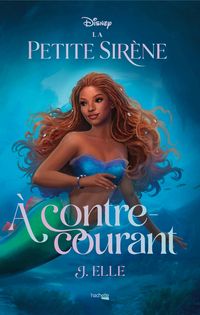 Produktbild: La Petite Sir&egrave;ne - &Agrave; contre-courant
