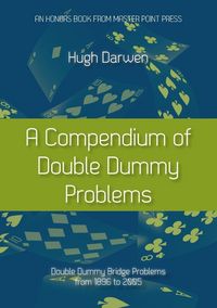 Produktbild: A Compendium of Double Dummy Problems: Double Dummy Bridge Problems from 1896 to 2005
