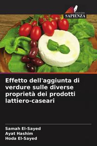Produktbild: Effetto dell'aggiunta di verdure sulle diverse propriet&agrave; dei prodotti lattiero-caseari