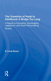 Produktbild: The Transition Of Youth To Adulthood: A Bridge Too Long
