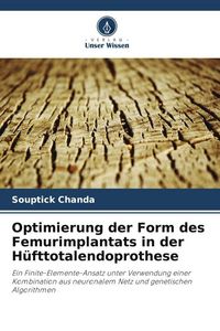 Produktbild: Optimierung der Form des Femurimplantats in der H&uuml;fttotalendoprothese