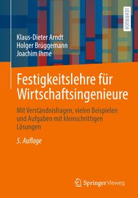 Bild vom Artikel Festigkeitslehre für Wirtschaftsingenieure vom Autor Klaus-Dieter Arndt