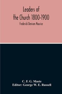 Produktbild: Leaders Of The Church 1800-1900; Frederick Denison Maurice