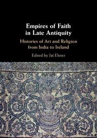Produktbild: Empires of Faith in Late Antiquity