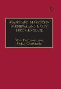 Produktbild: Masks and Masking in Medieval and Early Tudor England