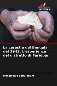 Produktbild: La carestia del Bengala del 1943: L'esperienza del distretto di Faridpur