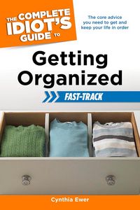 Produktbild: The Complete Idiot's Guide to Getting Organized Fast-Track
