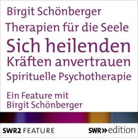 Produktbild: Therapien f&uuml;r die Seele - Sich heilenden Kr&auml;ften anvertrauen
