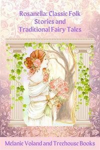 Produktbild: Rosanella: Classic Folk Stories and Traditional Fairy Tales