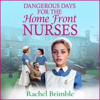 Produktbild: Dangerous Days for the Home Front Nurses
