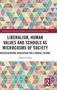 Produktbild: Liberalism, Human Values and Schools as Microcosms of Society