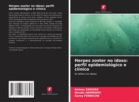 Produktbild: Herpes zoster no idoso: perfil epidemiol&oacute;gico e cl&iacute;nico