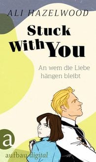 Produktbild Stuck With You - An wem die Liebe hängen bleibt