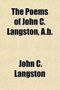 Produktbild: The Poems of John C. Langston, A.B.