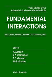 Produktbild: Fundamental Interactions - Proceedings of the Sixteenth Lake Louise Winter Institute