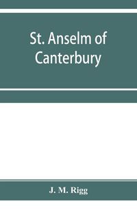 Produktbild: St. Anselm of Canterbury, a chapter in the history of religion