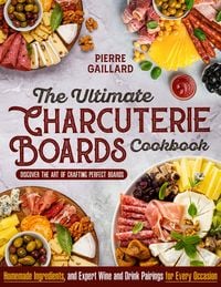 Produktbild: The Ultimate Charcuterie Boards Cookbook