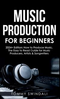 Produktbild: Music Production For Beginners 2024+ Edition