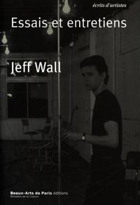 Produktbild: Jeff Wall : essais et entretiens