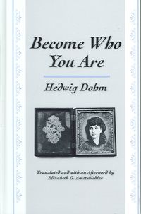 Bild vom Artikel Become Who You Are vom Autor Hedwig Dohm