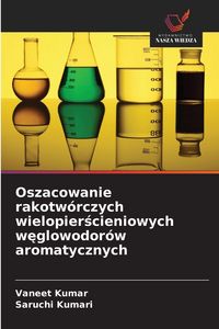 Produktbild: Oszacowanie rakotw&oacute;rczych wielopier&iquest;cieniowych w&iquest;glowodor&oacute;w aromatycznych