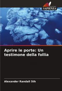 Produktbild: Aprire le porte: Un testimone della follia