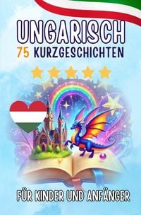 Produktbild: Zweisprachige Kurzgeschichten: Deutsch-Ungarisch