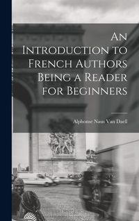 Produktbild: An Introduction to French Authors Being a Reader for Beginners