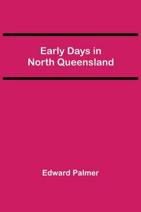 Produktbild: Early Days in North Queensland