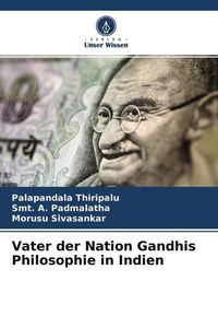 Produktbild: Vater der Nation Gandhis Philosophie in Indien