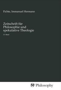 Produktbild: Zeitschrift f&uuml;r Philosophie und spekulative Theologie