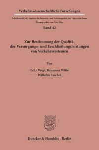 Produktbild: Zur Bestimmung der Qualit&auml;t der Versorgungs- und Erschlie&szlig;ungsleistungen von Verkehrssystemen.