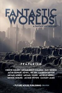 Produktbild: Fantastic Worlds: A Fantasy Anthology
