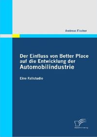 Bild vom Artikel Der Einfluss von Better Place auf die Entwicklung der Automobilindustrie vom Autor Andreas Fischer
