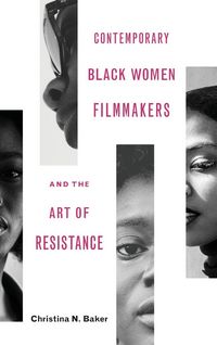 Produktbild: Contemporary Black Women Filmmakers and the Art of Resistance