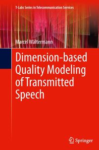 Bild vom Artikel Dimension-based Quality Modeling of Transmitted Speech vom Autor Marcel Wältermann