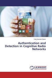 Produktbild: Authentication and Detection in Cognitive Radio Networks