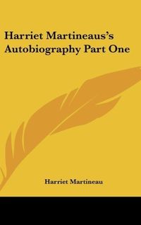 Produktbild: Harriet Martineaus's Autobiography Part One