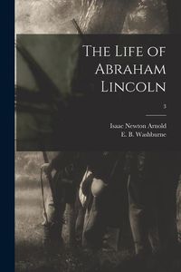 Produktbild: The Life of Abraham Lincoln; 3