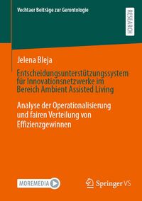 Produktbild: Entscheidungsunterst&uuml;tzungssystem f&uuml;r Innovationsnetzwerke im Bereich Ambient Assisted Living