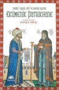 Produktbild: Tarihi, Siyasi, Dini ve Hukuki Acidan Ek&uuml;menik Patrikhane