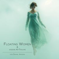 Produktbild: Floating Women & andere KI-Tr&auml;ume