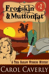 Produktbild: Frogskin and Muttonfat (A Thea Barlow Wyoming Mystery, Book Two)