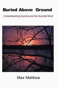 Produktbild: Buried Above Ground: Understanding Suicide and the Suicidal Mind