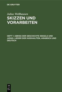 Produktbild: Abri&szlig; der Geschichte Israels und Judas. Lieder der Hudhailiten, Arabisch und Deutsch